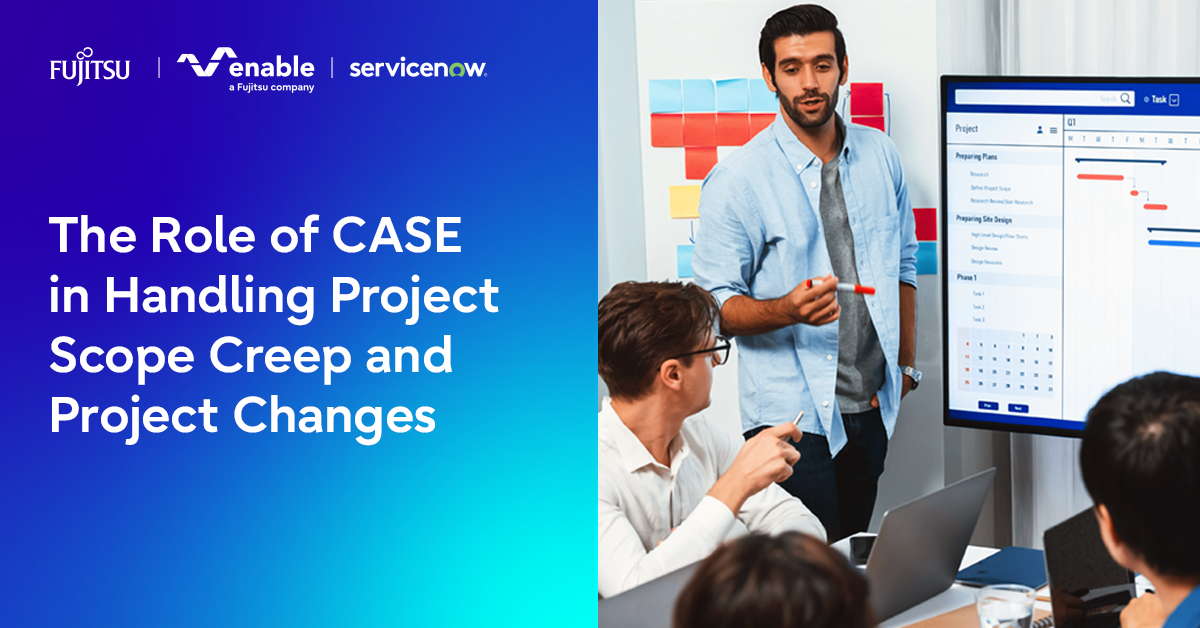 The Role of CASE in Handling Project Scope Creep and Project Changes